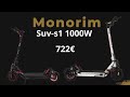 Trottinette électrique monorim suv-s1 1000W bi moteur Test est présentation fr #trottinette