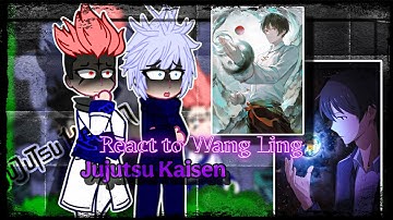 Jujutsu Kaisen (Before Shibuya arc) react to Wang ling || Daily life of a immortal king ||