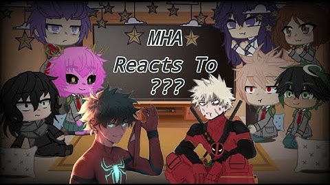 MHA Reacts To SpidyDeku and Deadpool Bakugou // Implied BkDk and Spidypool