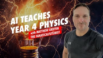 The AI Tutor Experiment - Physics! By @FanaticalFuturist