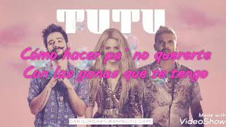 Tutú (Remix)- Camilo Ft. Pedro Capó + Shakira (letra)