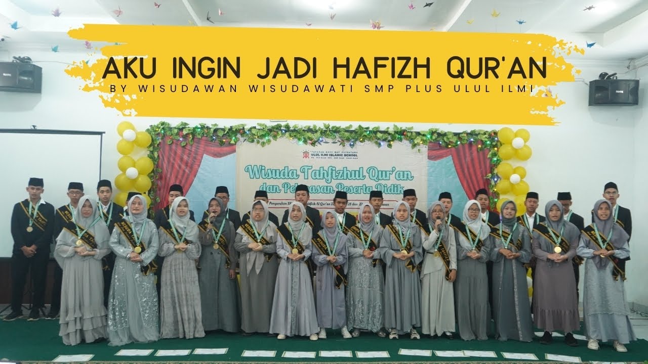 LAGU WISUDA TAHFIZH | AKU INGIN JADI HAFIZH QUR'AN (COVER) WISUDAWAN/ WISUDAWATI SMP PLUS ULUL ILMI