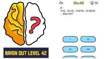BRAIN OUT Level 42 Solution | If 1=5, 2=15, 3=215, 4=3215, then 5=?
