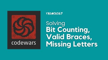 Solving Bit Counting, Valid Braces & Missing Letter | CodeWars Code Challenge #2