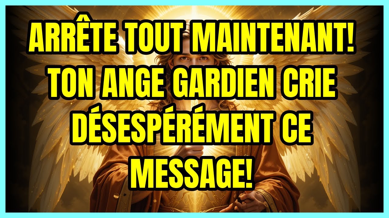 🚨 ARRÊTE TOUT MAINTENANT! TON ANGE GARDIEN CRIE DÉSESPÉRÉMENT CE MESSAGE!