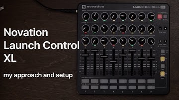how I use my Novation LAUNCH CONTROL XL (FREE TEMPLATE)