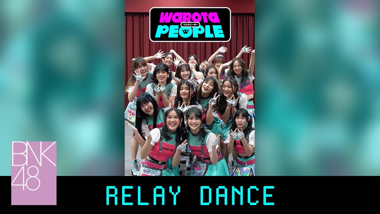 【RELAY Dance】Warota People / BNK48