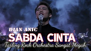 SABDA CINTA – DIAN ANIC | COVER TARLING ROCK ORCHESTRA SANGAT MEGAH