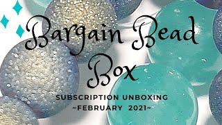 Bargain Bead Box ~Subscription Unboxing ~ February 2021