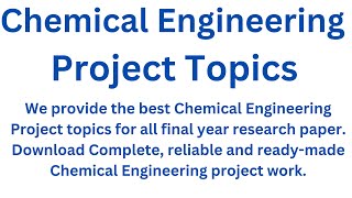 Chemical Engineering Project Topics