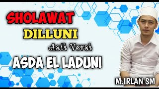 DILLUNI (Asli versi Asda) Bersama M Irlan SM