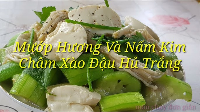 7. Những lưu ý khi chọn nấm kim châm và mướp