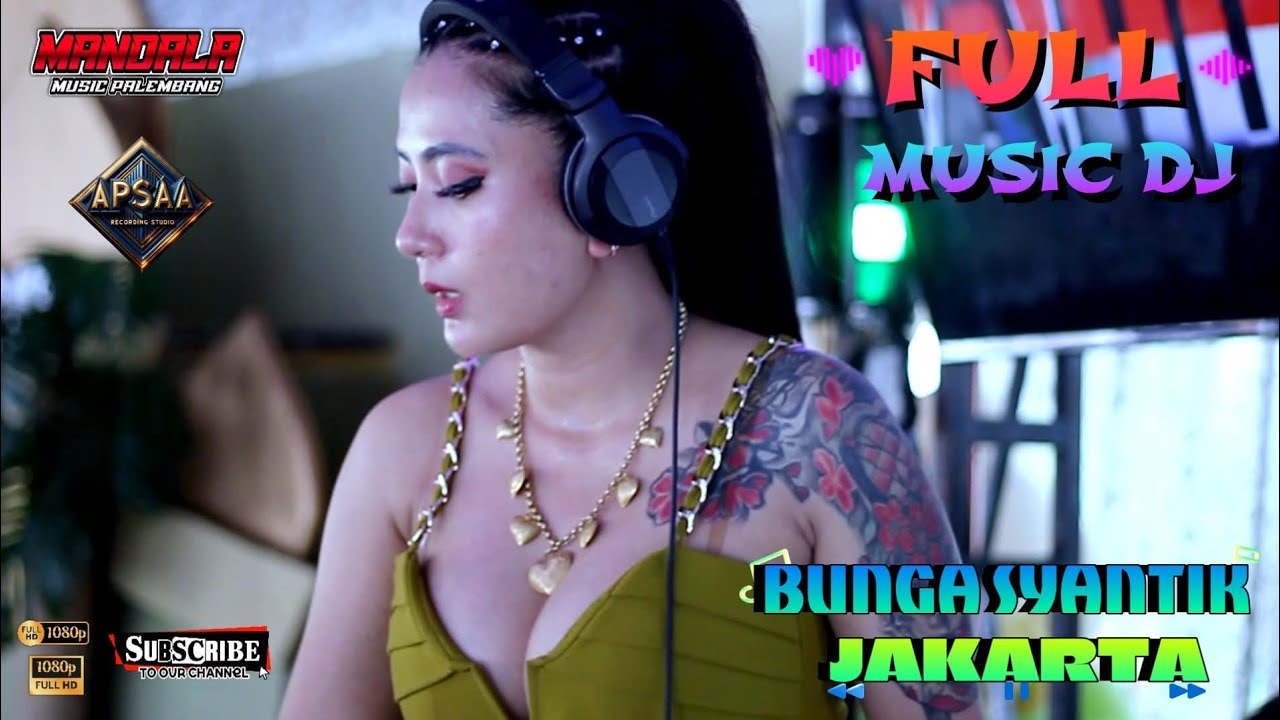 MANDALA MUSIC PALEMBANG I FULL DJ I DJBUNGA SYANTIK JAKARTA I LIVE KARYA JAYA KERTAPATI PALEMBANG