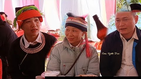 hát dao lưu đám cưới giáp trung bắc mê Hà Giang góc người dao