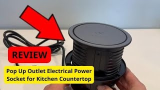 Pop Up Outlet Electrical Power Socket for Kitchen Countertop REVIEW
