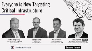 Everyone is Now Targeting Critical Infrastructure | Cyber Initiatives Group 2024 Summer Summit