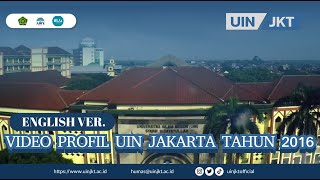 VIDEO PROFIL UIN JAKARTA TAHUN 2016  (ENGLISH)