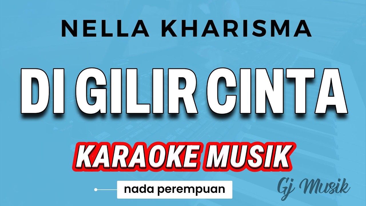 DI GILIR CINTA - TASYA ROSMALA - KARAOKE