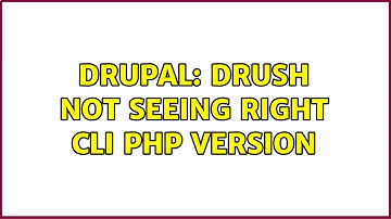 Drupal: Drush not seeing right CLI PHP version