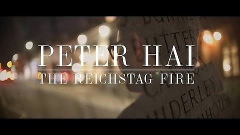 Peter Hai - The Reichstag Fire (Official Video)