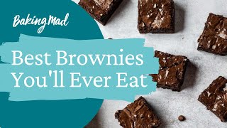 The BEST Brownies You'll Ever Eat | Baking Mad