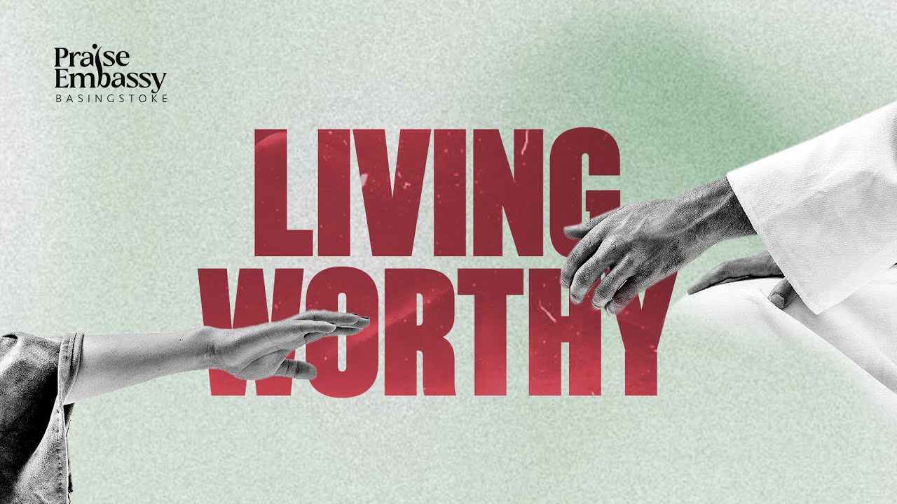 Sunday Service | Living Worthy | BJ Lawal