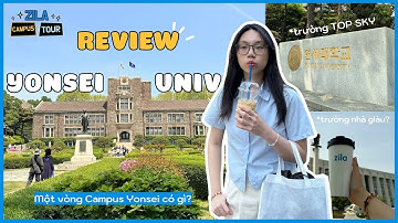 |CAMPUS TOUR| Review trường Đại học Yonsei danh giá Hàn Quốc | tòa học tiếng, khuôn viên...