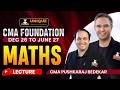 CMA Foundation Maths | Quadratic Equation | L9 | Dec 2026 & June 27 |CMA Pushkaraj