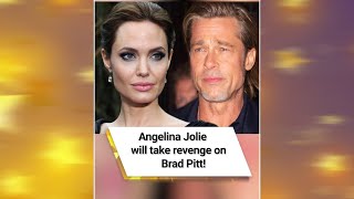 Angelina Jolie will take revenge on Brad Pitt! 😱 #shorts