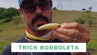Trick da Borboleta