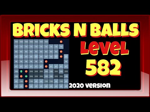 Bricks N Balls Level 582            2020 Version