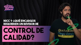 NICC 1: ¿qué encargos requieren un revisor de control de calidad