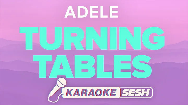 Adele - Turning Tables (Karaoke)
