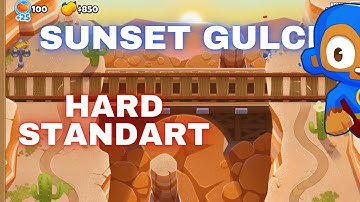 BTD6 Sunset Gulch  | Hard Standart Tutorial