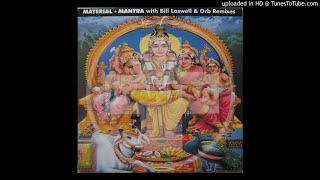 Video thumbnail of "Material - Mantra [Praying Mantra Mix] by The Orb"