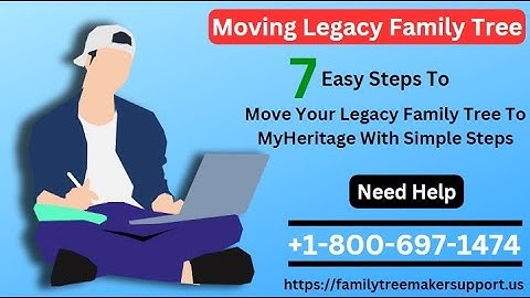 How To Move Legacy Family Tree To Heritage? | Moving Legacy Family Tree Using GEDCOM File