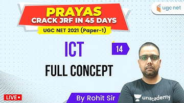 UGC NET 2021 | PRAYAS Crack JRF in 45 DAYS | ICT by Rohit Choudhary | Full Concept