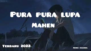 Mahen - Pura Pura Lupa (Music  Audio Video) Suara Jernih Full Bass