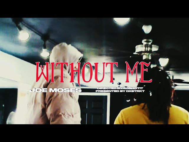 Joe Moses - Without Me