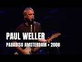 Capture de la vidéo Paul Weller - Full Concert | Live At Paradiso Amsterdam 2008