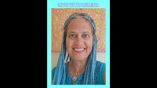 Live with Lumina #1 ~ Intro & Welcome to LUMINA multi-dimensional starseed school of light