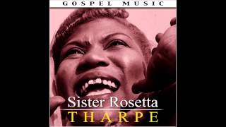 Sister Rosetta Tharpe   Seeking Sister Rosetta Tharpe Seeking For Me