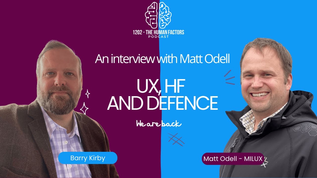UX, HF and Defence - An interview with Matt Odell
