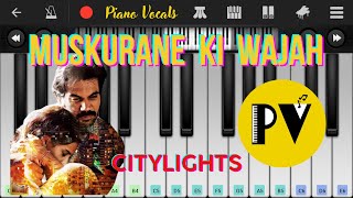 Muskurane Ki Wajah | Citylights | Arijit Singh | Easy Piano Tutorial | Mobile Piano | Piano Vocals screenshot 1
