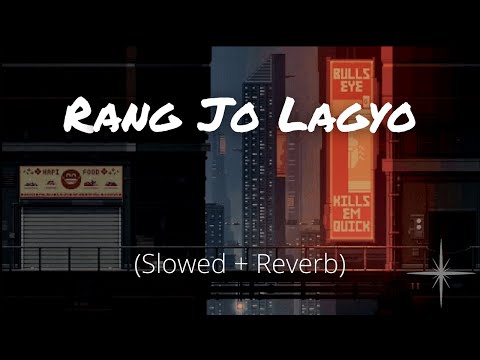 Rang Jo Lagyo (Slowed and Reverb) | ramaiya vastavaiya