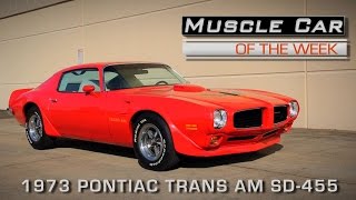 1973 Pontiac Trans Am SD-455 Muscle Car Of The Week Video Episode #148