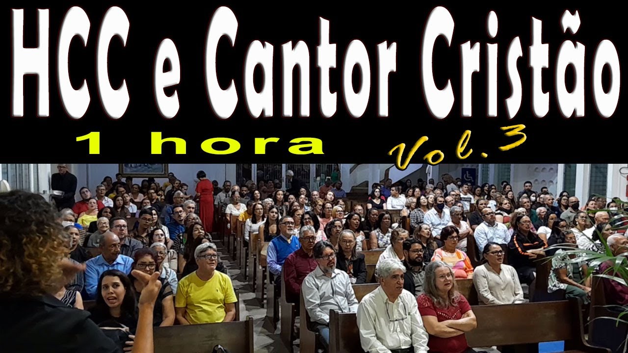 1h-de-hinos-do-hcc-e-cantor-crist-o-volume-3-os-melhores-youtube