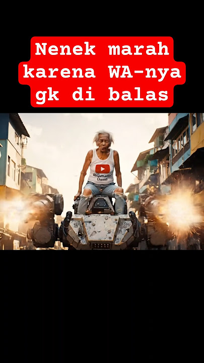 Nenek | Marah WA gak di balas #shorts #trending #nenek #whatsapp #veo3