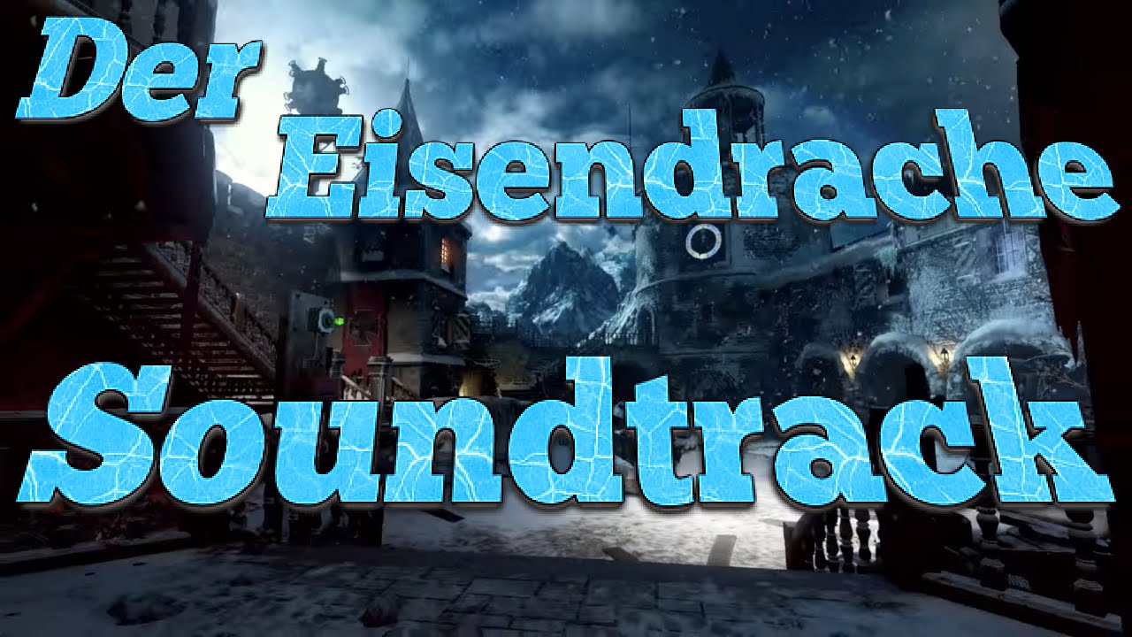Full Soundtrack - Der Eisendrache Black Ops 3