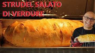 STRUDEL SALATO delle FESTE ricetta strudel salato alle verdure